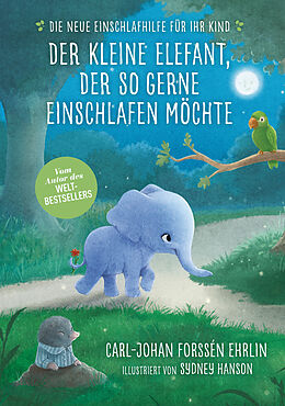 Fester Einband Der kleine Elefant, der so gerne einschlafen möchte von Carl-Johan Forssén Ehrlin