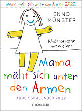 Kalender Mama mäht sich unter den Armen - Kindersprüche unzensiert von Enno Münster