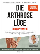 Kartonierter Einband Die Arthrose-Lüge - Neuausgabe von Petra Bracht, Roland Liebscher-Bracht