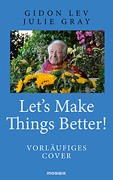 Fester Einband Lets make things better! von Gidon Lev, Julie Gray