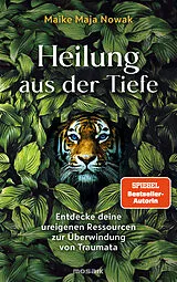 Fester Einband Heilung aus der Tiefe von Maike Maja Nowak