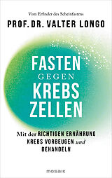 Fester Einband Fasten gegen Krebszellen von Valter Longo