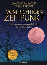 Fester Einband Vom richtigen Zeitpunkt von Johanna Paungger, Thomas Poppe