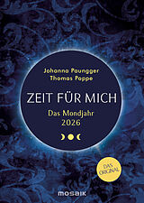 Kalender Das Mondjahr 2026 - Zeit für mich von Johanna Paungger, Thomas Poppe