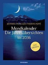 Kalender Mondkalender - Die Jahresübersichten von Johanna Paungger, Thomas Poppe