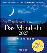 Kalender Das Mondjahr 2027 - Abreißkalender von Johanna Paungger, Thomas Poppe