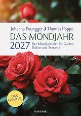 Kartonierter Einband Das Mondjahr 2027 - Garten-Spiralkalender von Johanna Paungger, Thomas Poppe