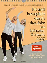 Kalender Fit und beweglich durch das Jahr mit Liebscher & Bracht 2027 von Petra Bracht, Roland Liebscher-Bracht