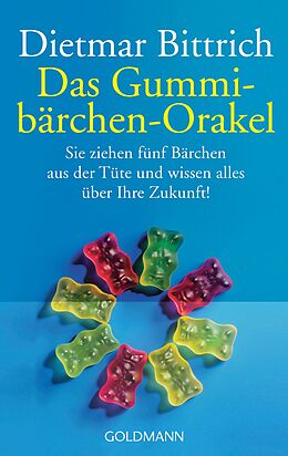 Kartonierter Einband Das Gummibärchen-Orakel von Dietmar Bittrich