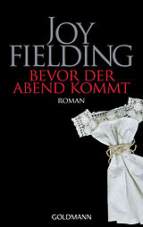 Kartonierter Einband Bevor der Abend kommt von Joy Fielding