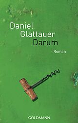 Kartonierter Einband Darum von Daniel Glattauer