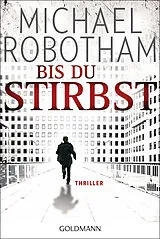 Kartonierter Einband (Kt) Bis du stirbst von Michael Robotham