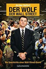 Taschenbuch Der Wolf der Wall Street. Die Geschichte einer Wall-Street-Ikone von Jordan Belfort