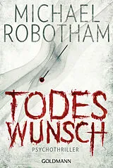 Kartonierter Einband (Kt) Todeswunsch von Michael Robotham