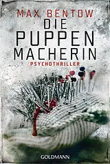 Kartonierter Einband (Kt) Die Puppenmacherin von Max Bentow