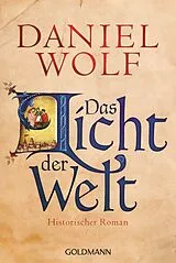 Kartonierter Einband Das Licht der Welt von Daniel Wolf