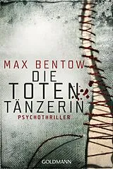 Kartonierter Einband Die Totentänzerin von Max Bentow