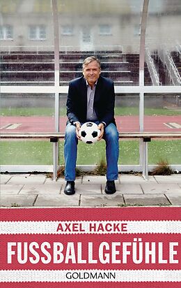 Kartonierter Einband Fußballgefühle von Axel Hacke