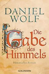 Kartonierter Einband Die Gabe des Himmels von Daniel Wolf