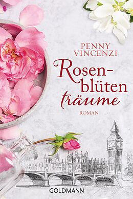 Kartonierter Einband Rosenblütenträume von Penny Vincenzi