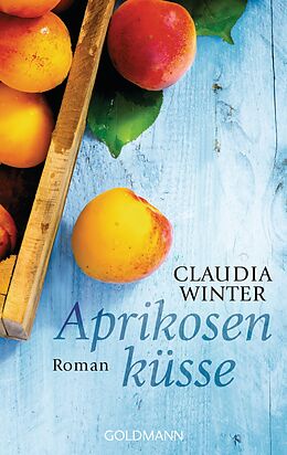 Kartonierter Einband Aprikosenküsse von Claudia Winter