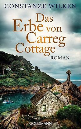 Kartonierter Einband Das Erbe von Carreg Cottage von Constanze Wilken