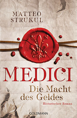 Kartonierter Einband Medici - Die Macht des Geldes von Matteo Strukul