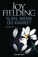 Kartonierter Einband Flieh, wenn du kannst von Joy Fielding