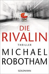 Kartonierter Einband Die Rivalin von Michael Robotham