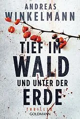 Kartonierter Einband Tief im Wald und unter der Erde von Andreas Winkelmann