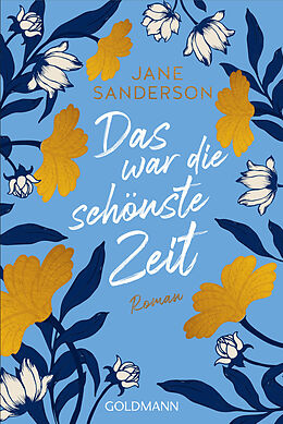 Kartonierter Einband Das war die schönste Zeit von Jane Sanderson