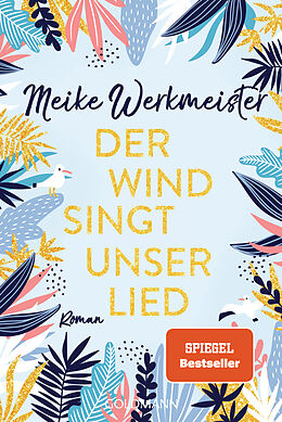 Kartonierter Einband Der Wind singt unser Lied von Meike Werkmeister