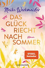 Kartonierter Einband (Kt) Das Glück riecht nach Sommer von Meike Werkmeister