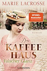 Kartonierter Einband Das Kaffeehaus - Falscher Glanz von Marie Lacrosse
