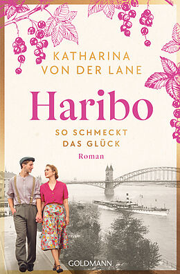 Kartonierter Einband Haribo - So schmeckt das Glück von Katharina von der Lane