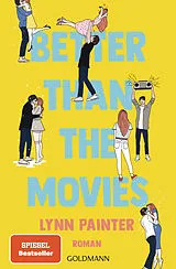 Kartonierter Einband Better Than the Movies von Lynn Painter