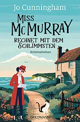 Kartonierter Einband Miss McMurray rechnet mit dem Schlimmsten von Jo Cunningham