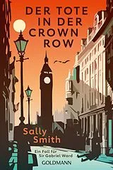 Kartonierter Einband Der Tote in der Crown Row von Sally Smith