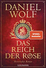Kartonierter Einband Das Reich der Rose von Daniel Wolf