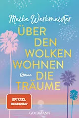 Kartonierter Einband Über den Wolken wohnen die Träume von Meike Werkmeister