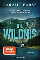 Kartonierter Einband Die Wildnis von Sarah Pearse