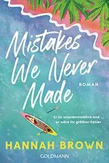 Kartonierter Einband Mistakes We Never Made von Hannah Brown