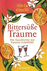 Kartonierter Einband Bittersüße Träume von Silvia Cinelli
