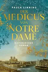 Kartonierter Einband Der Medicus von Notre-Dame von Paula Linning