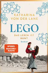 Kartonierter Einband Lego - Das Leben ist bunt von Katharina von der Lane