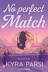 Kartonierter Einband No Perfect Match von Kyra Parsi
