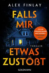 Kartonierter Einband Falls mir etwas zustößt von Alex Finlay