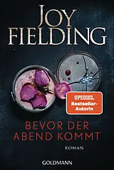 Kartonierter Einband Bevor der Abend kommt von Joy Fielding