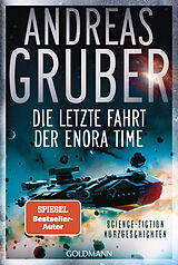 Kartonierter Einband Die letzte Fahrt der Enora Time von Andreas Gruber