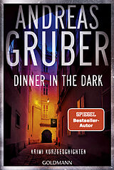 Kartonierter Einband Dinner in the Dark von Andreas Gruber